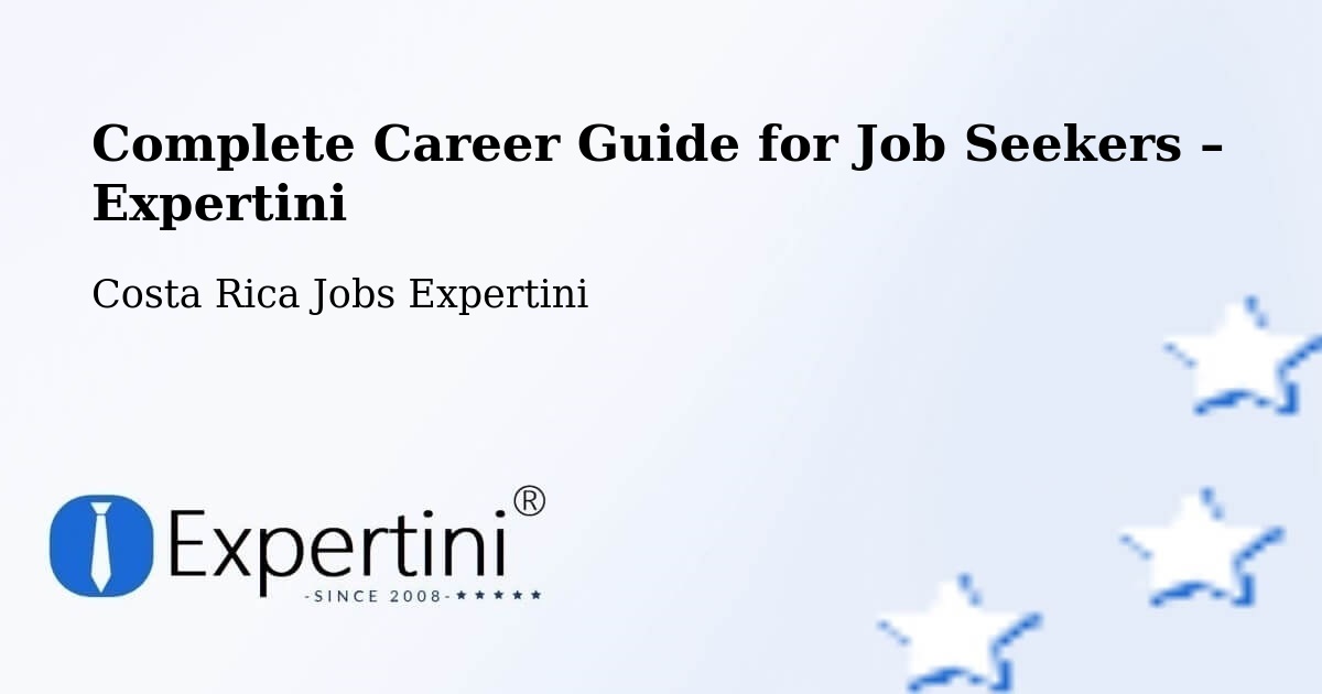 Career Guide for Job Seekers – Quesada - Quesada, Costa Rica Jobs Expertini