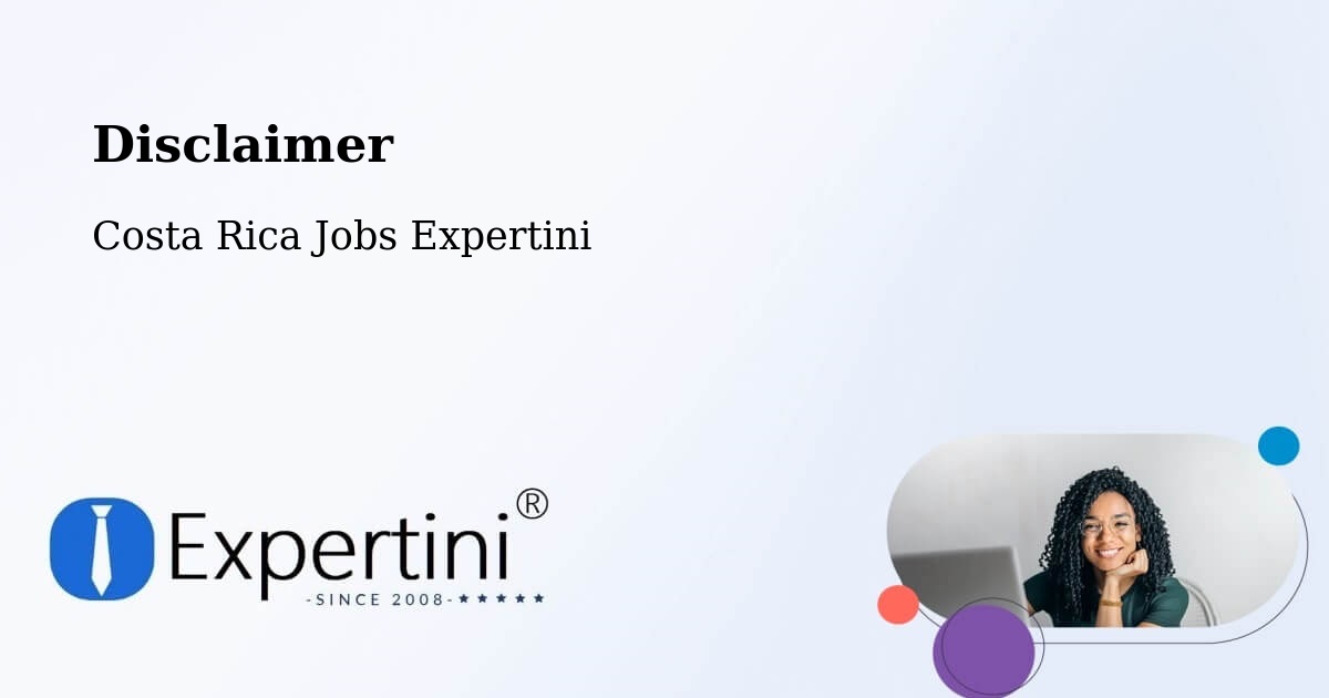 Disclaimer – Quesada - Costa Rica Jobs Expertini