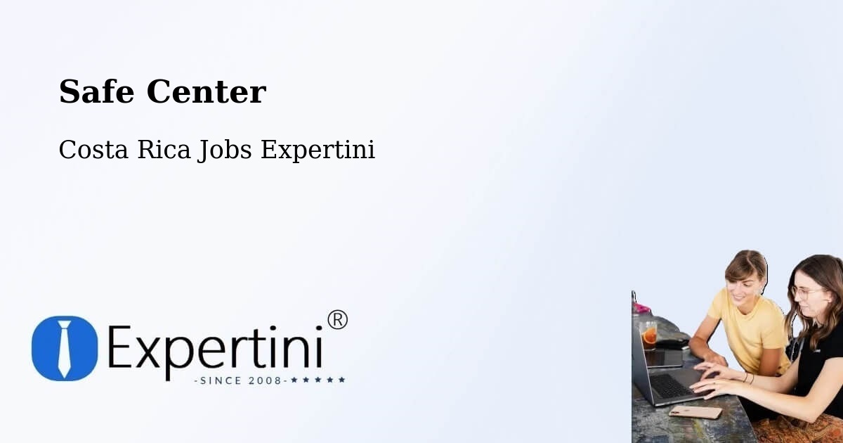 Safety Center – Quesada - Costa Rica Jobs Expertini